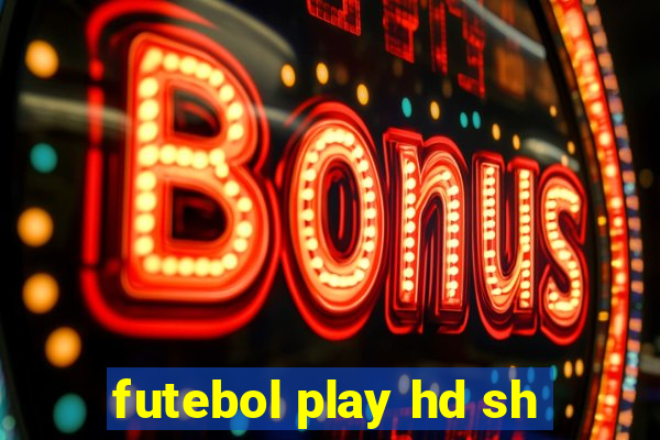 futebol play hd sh